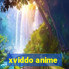 xviddo anime